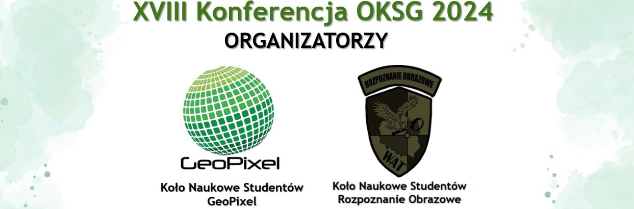 XVIII Ogólnopolska Konferencja Studentów Geodezji, Warszawa,18-19 kwietnia 2024 r.