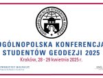 XIX Ogólnopolska Konferencja Studentów Geodezji Kraków, 28-29 kwietnia 2025r.